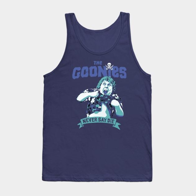 Chunk perform Truffle Shuffle and we all already know that The Goonies Never Say Die Tank Top by DaveLeonardo